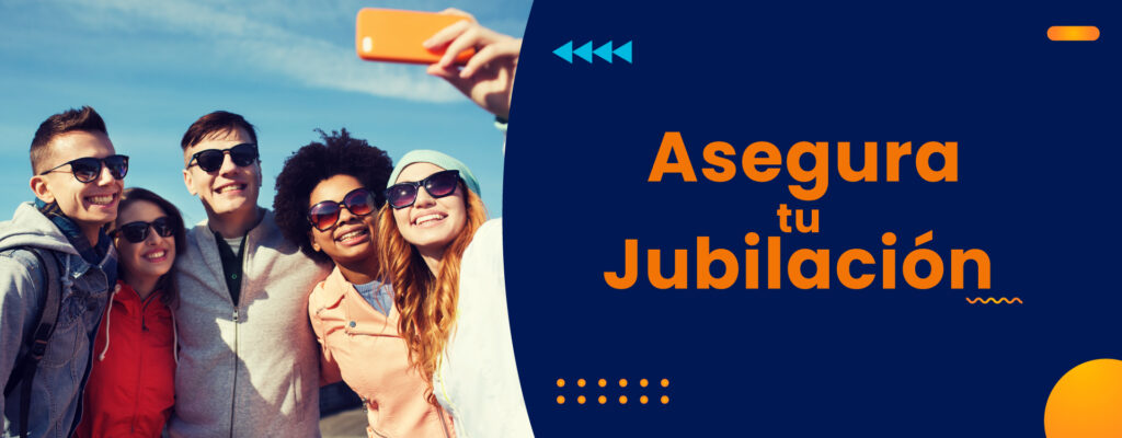 Asegura tu Jubilación